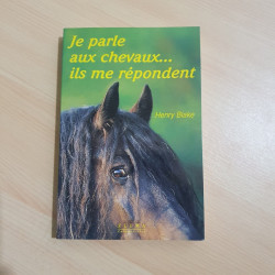 Je parle aux chevaux... ils me répondent